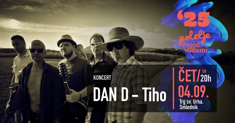 KONCERT: DAN D - Tiho