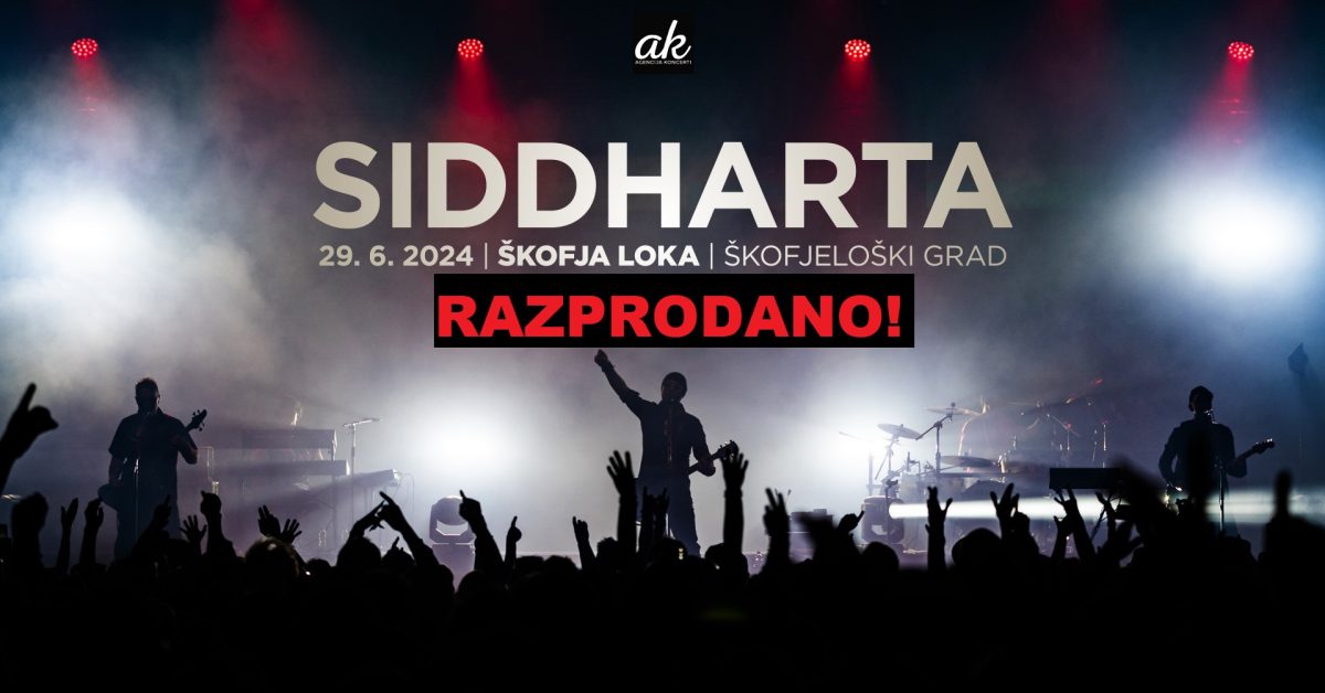 SIDDHARTA na Škofjeloškem gradu • RAZPRODANO!