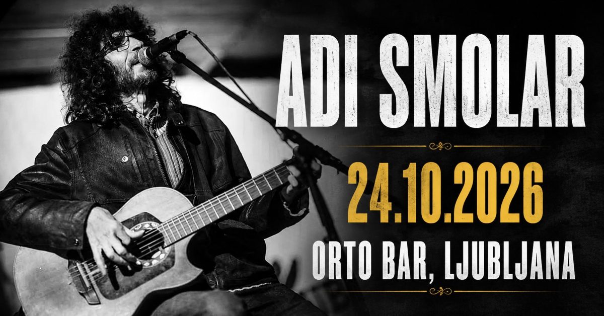 🎶 RAZPRODANO !!ADI SMOLAR – Večer največjih uspešnic | Orto Bar Ljubljana