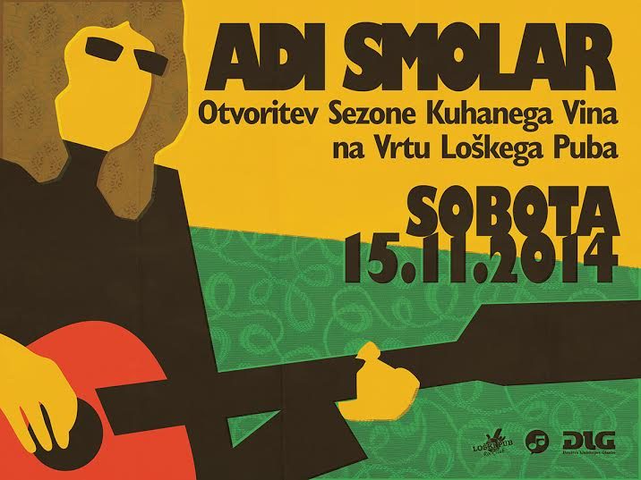 ŽUR Z ADIJEM SMOLARJEM + OTVORITEV SEZONE KUHANEGA VINA ( vstopnice bodo na voljo na dan dogodka v Loškem pubu )