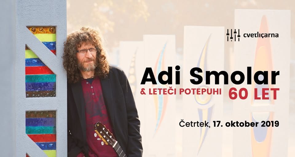 ADi SMoLAR 60 let | Četrtek, 17. Oktober, Cvetličarna